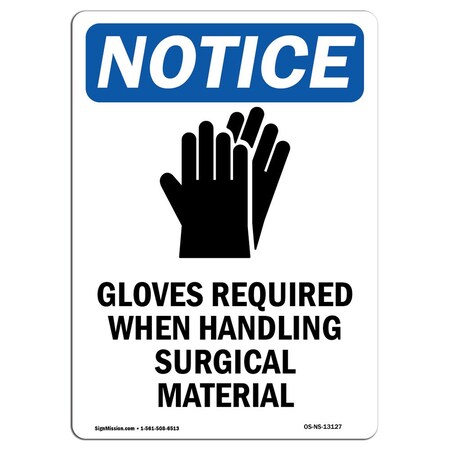 Signmission OSHA Sign, Gloves Required When With Symbol, 24in X 18in Rigid Plastic, 18" W, 24" H, Portrait OS-NS-P-1824-V-13127